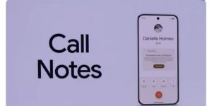 谷歌新功能上线：AI Call Notes，本地搞定通话记录摘要缩略图